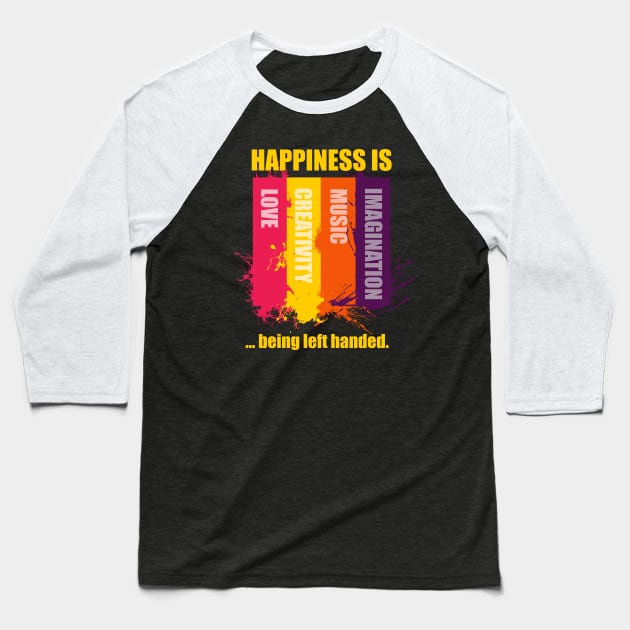 Left Handers - Happiness Baseball T-Shirt by i2studio